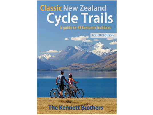 Classic New Zealand Cycle Trails Guide Book