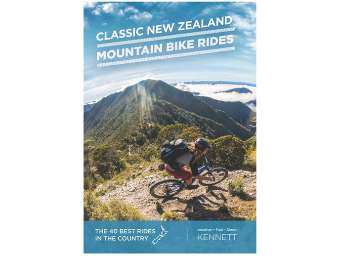 Classic New Zealand Mountain Bike Rides Guide Book
